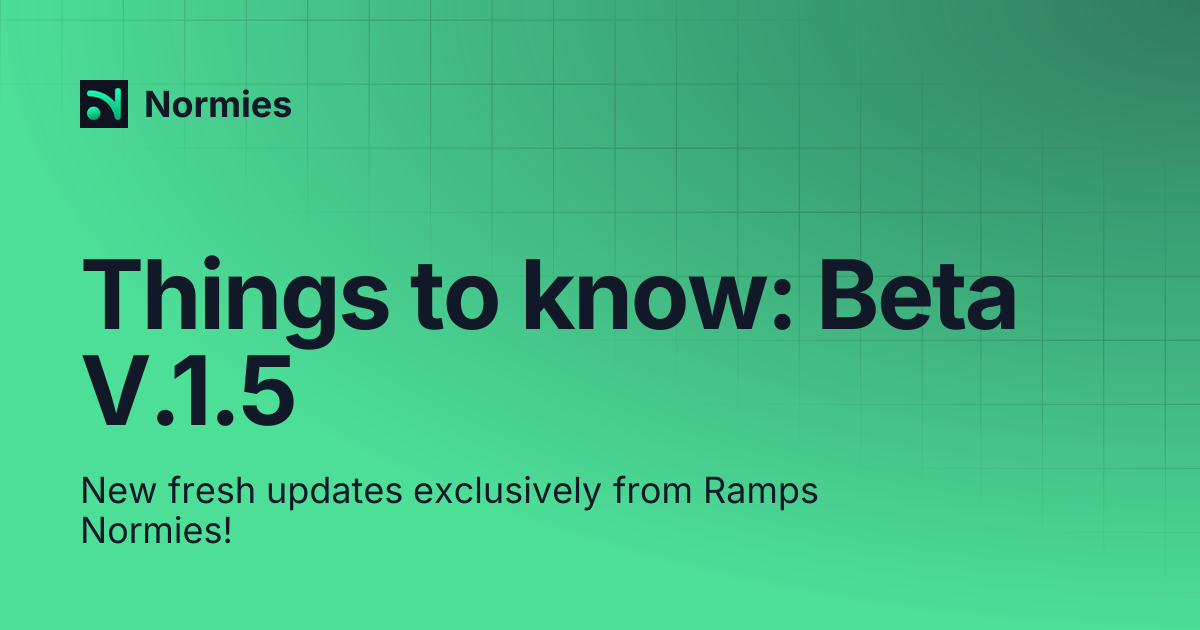 Things to know: Beta V.1.5 | Normies